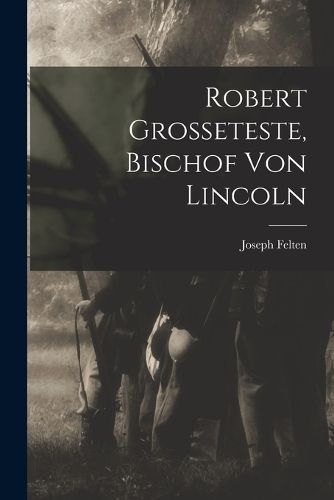 Cover image for Robert Grosseteste, Bischof Von Lincoln