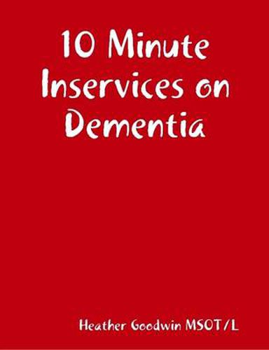 Cover image for 10 Minute Inservices on Dementia