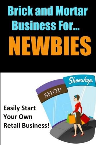 Cover image for Brick and Mortar Business for Newbies