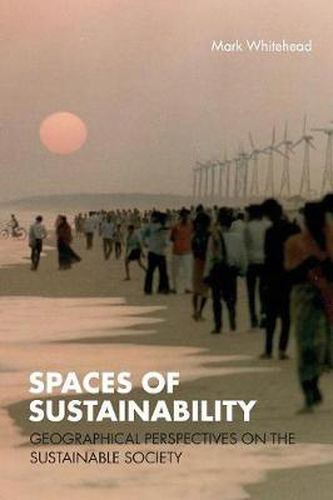 Cover image for Spaces of Sustainability: Geographical Perspectives on the Sustainable Society