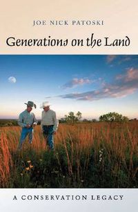 Cover image for Generations on the Land: A Conservation Legacy