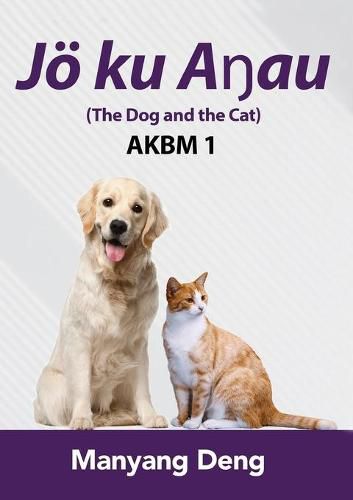 The Dog and the Cat (Joe ku A&#331;au) is the first book of AKBM kids' books