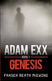 Cover image for Adam Exx: Book 1: Genesis