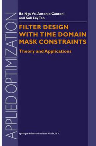 Cover image for Filter Design With Time Domain Mask Constraints: Theory and Applications