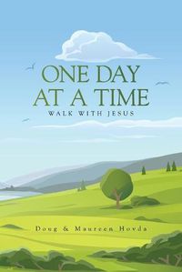 Cover image for One Day at a Time: Walk with Jesus.