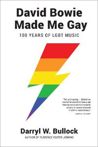 Cover image for David Bowie Made Me Gay: 100 Years of LGBT Music