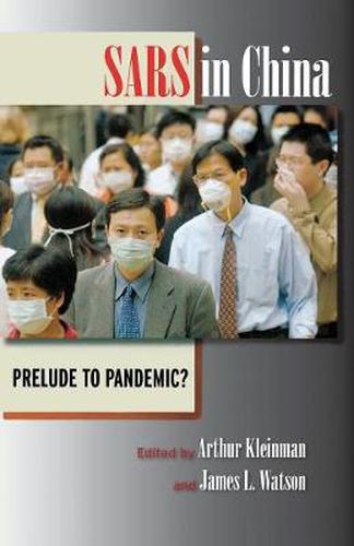 Cover image for SARS in China: Prelude to Pandemic?
