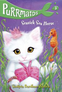 Cover image for Purrmaids #3: Seasick Sea Horse