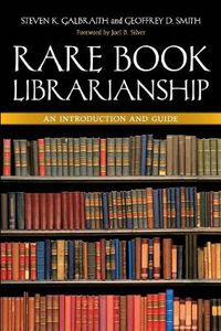 Cover image for Rare Book Librarianship: An Introduction and Guide