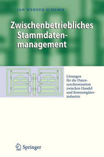 Cover image for Zwischenbetriebliches Stammdatenmanagement: Loesungen fur die Datensynchronisation zwischen Handel und Konsumguterindustrie