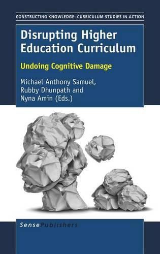 Cover image for Disrupting Higher Education Curriculum: Undoing Cognitive Damage