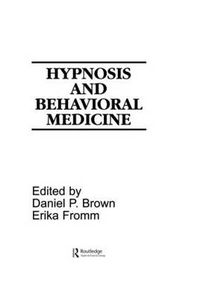 Cover image for Hypnosis and Behavioral Medicine