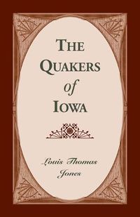 Cover image for The Quakers of Iowa: 101-J1283