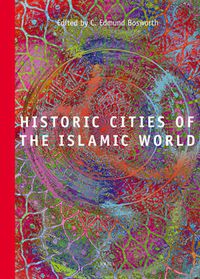 Cover image for Historic Cities of the Islamic World