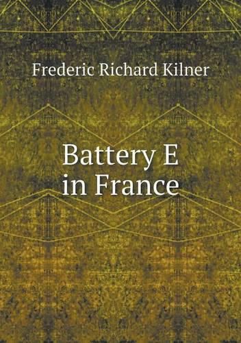 Cover image for Battery E in France