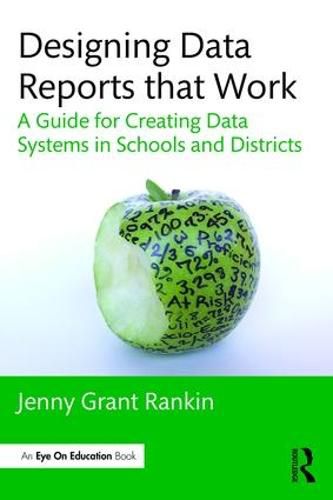 Cover image for Designing Data Reports that Work: A Guide for Creating Data Systems in Schools and Districts