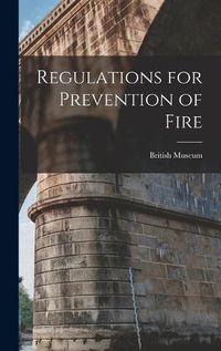 Cover image for Regulations for Prevention of Fire