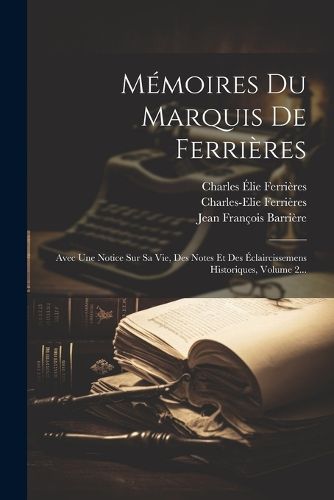 Cover image for Memoires Du Marquis De Ferrieres