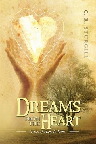 Cover image for Dreams from the Heart: Tales of Hope & Love