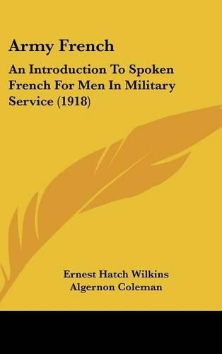 Cover image for Army French: An Introduction to Spoken French for Men in Military Service (1918)