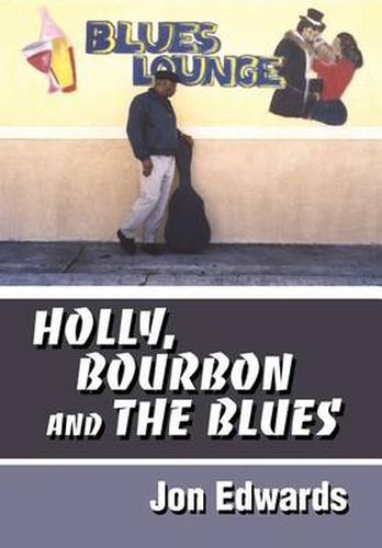 Holly, Bourbon and The Blues