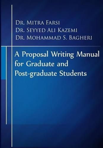 Cover image for A Proposal Writing Manual for Graduate and Post-graduate Students: A Review of APA And Proposal Writing Principles