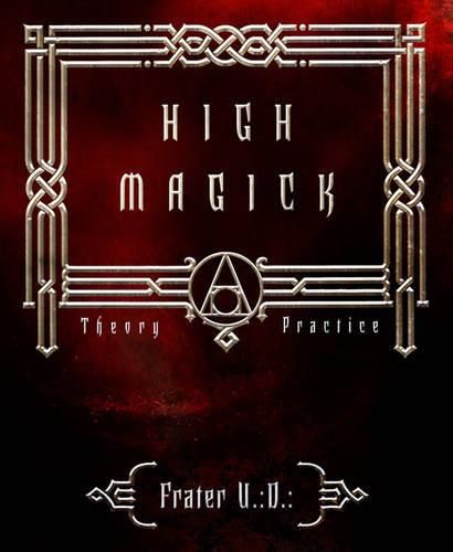 Cover image for High Magick: Theory and Practice