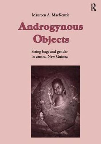 Cover image for Androgynous Objects:: String bags and gender in central New Guinea