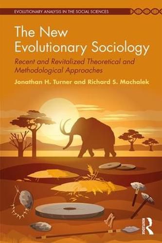 Cover image for The New Evolutionary Sociology: Recent and Revitalized Theoretical and Methodological Approaches