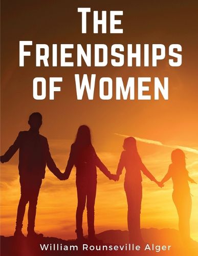 The Friendships of Women