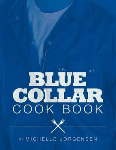 Cover image for The Blue Collar Cook Book