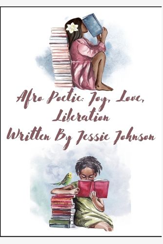 Cover image for Afro Poetic Joy, Love, Liberation