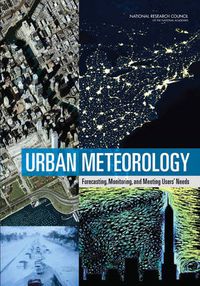 Cover image for Urban Meteorology: Forecasting, Monitoring, and Meeting Users' Needs