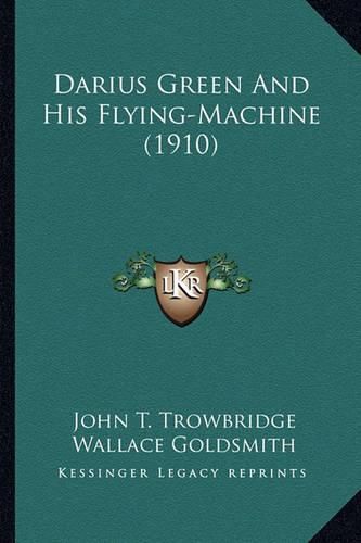 Darius Green and His Flying-Machine (1910) Darius Green and His Flying-Machine (1910)