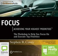 Cover image for Focus: Achieving Your Highest Priorities