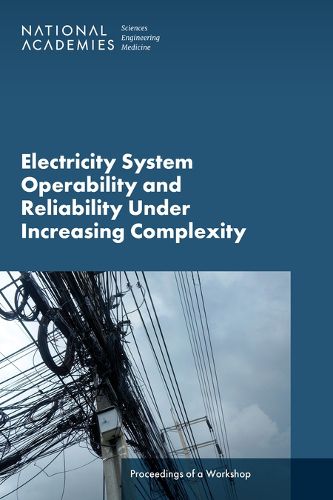 Cover image for Electricity System Operability and Reliability Under Increasing Complexity