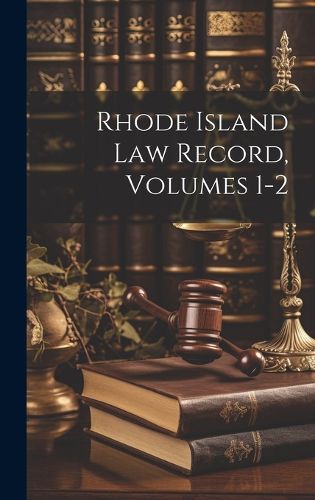 Cover image for Rhode Island Law Record, Volumes 1-2