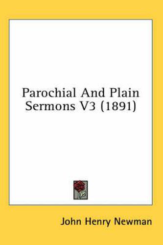 Cover image for Parochial and Plain Sermons V3 (1891)