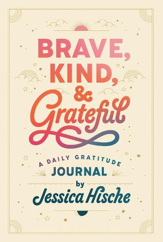 Cover image for Brave, Kind, and Grateful: A Daily Gratitude Journal