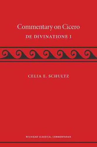 Cover image for A Commentary on Cicero, De Divinatione I