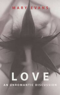 Cover image for Love: An Unromantic Discussion