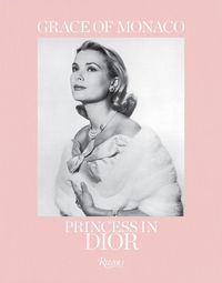 Cover image for Grace of Monaco: Princess in Dior