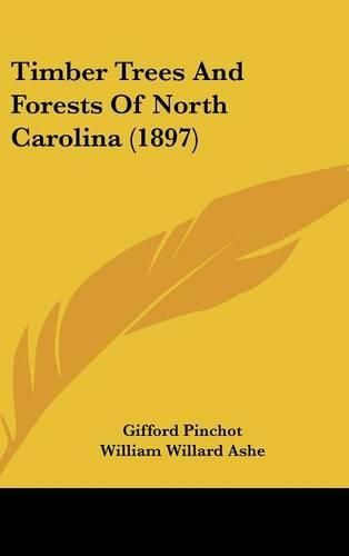 Cover image for Timber Trees and Forests of North Carolina (1897)