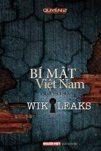 Cover image for Bi Mat Viet Nam Qua Ho So Wikikeaks (Tap 2)