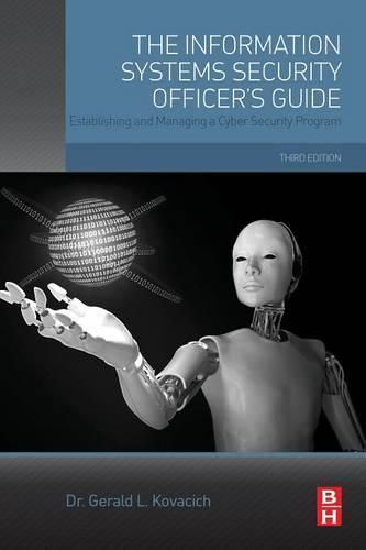 Cover image for The Information Systems Security Officer's Guide: Establishing and Managing a Cyber Security Program
