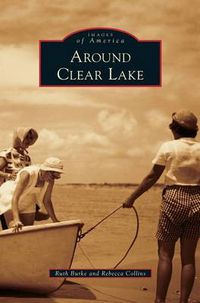 Cover image for Around Clear Lake