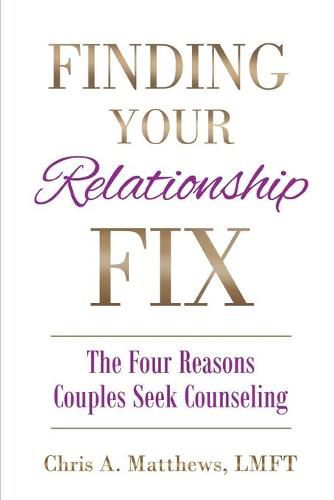 Finding Your Relationship Fix: The Four Reasons Couples Seek Counseling