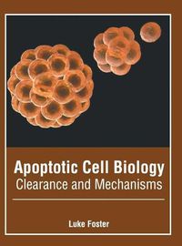 Cover image for Apoptotic Cell Biology: Clearance and Mechanisms