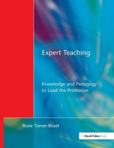 Cover image for Expert Teaching: Knowledge and Pedagogy to Lead the Profession