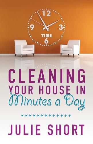 Cover image for Cleaning Your House in Minutes a Day